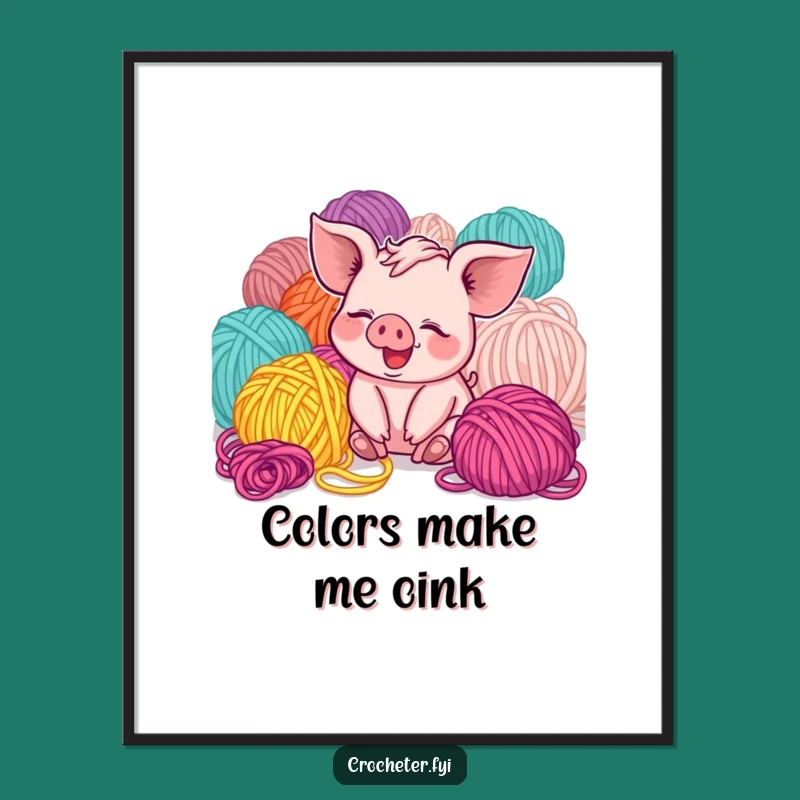 Funny Piglet Yarn Poster: Cute, Humorous Wall Art for Crafting Enthusiasts' Spaces