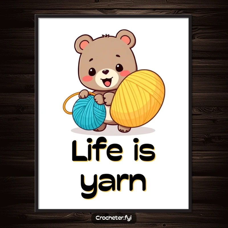 Funny poster of a happy bear character winding a giant, colorful ball of yarn, celebrating the joy of crafting and creativity.