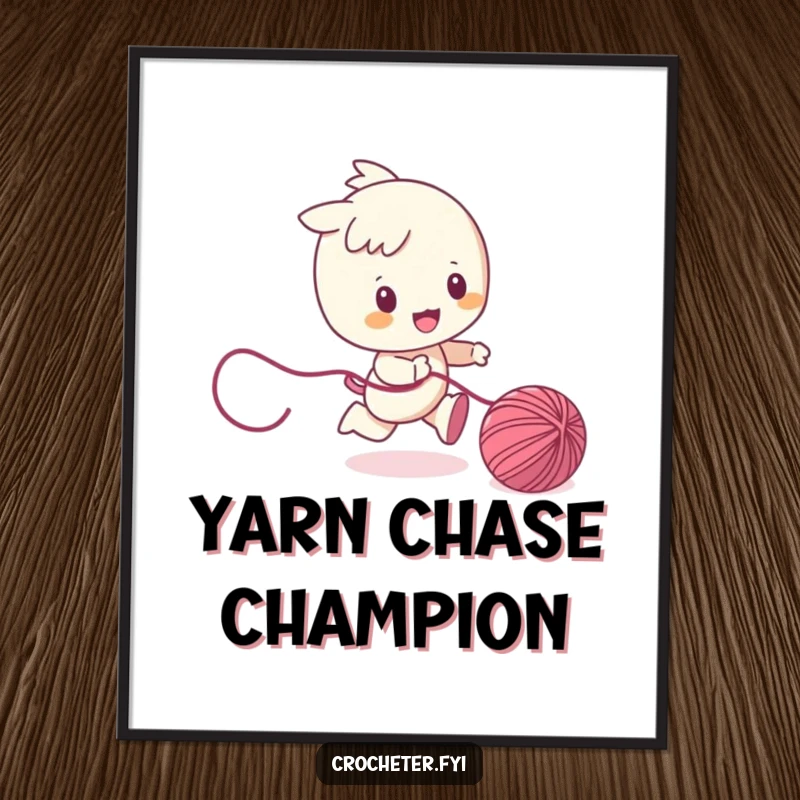 Funny poster featuring a character enthusiastically chasing a ball of yarn, celebrating playful pursuits and adding a touch of whimsical charm.