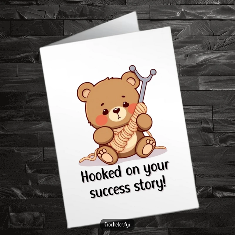 Free Printable Congratulations Card: Clumsy bear humorously tangled in a large crochet hook, celebrating success. Funny downloadable art.