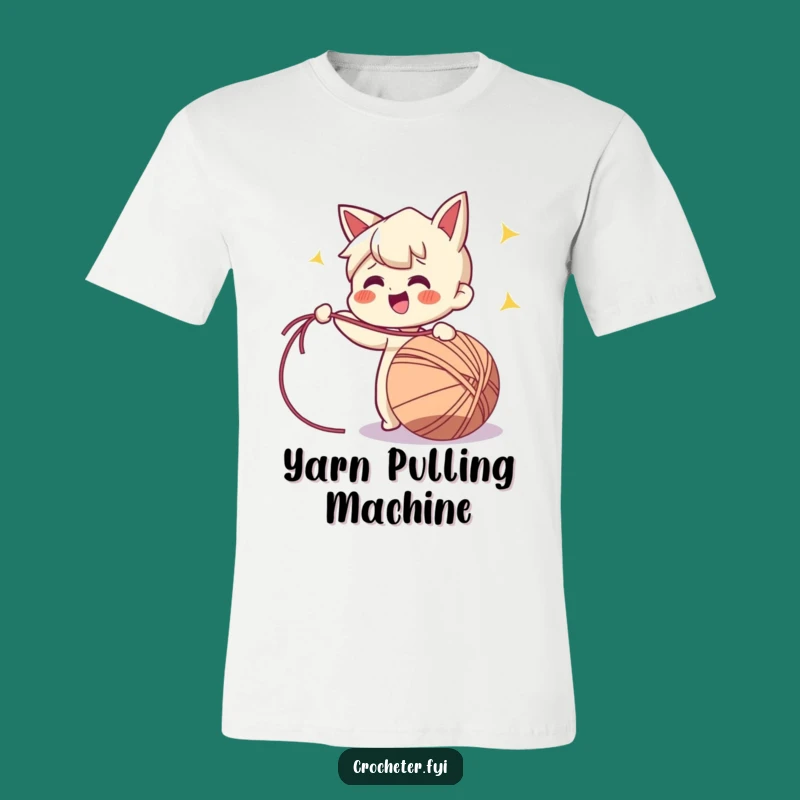 Funny Yarn Pulling T-Shirt: Enthusiastic Crafter Character Tee